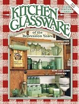 Kitchen Glassware of the Depression Years: Identification & Values (Kitchen Glassware of the Depression Years)