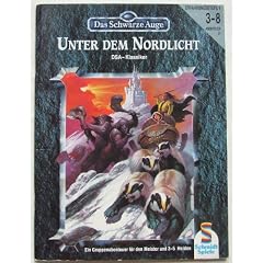 Das Schwarze Auge. Basis- Spiel VI. Unter dem Nordlicht. Ein Gruppen- Abenteuer f�r den Meister und 3-5 Helden