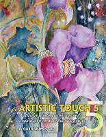 The Artistic Touch 5: Watercolor painting techniques and inspiration from more than 100 artists