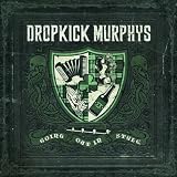 Going Out in Stylevon "Dropkick Murphys"