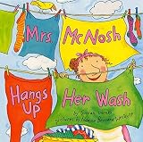 Mrs. McNosh Hangs Up Her Wash by Sarah Weeks (2002-05-07)