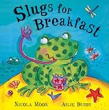 Slugs for Breakfast