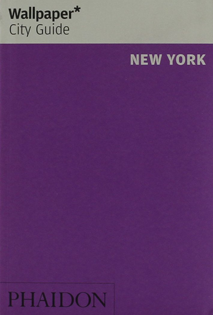 Wallpaper City Guide: New York (Wallpaper City Guides): Editors of ...