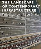 The Landscape of Contemporary Infrastructure