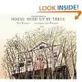 House Held Up by Trees