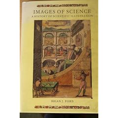 Images of Science: A History of Scientific Illustration
