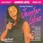 Sing The Hits Of Jennifer Lopez (Karaoke)