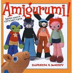 Amigurumi!: Super Happy Crochet Cute