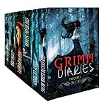 The Grimm Diaries Prequels volume 1- 6: Snow White Blood Red, Ashes to Ashes & Cinder to Cinder, Beauty Never Dies, Ladle Rat Rotten Hut, Mary Mary Quite Contrary, Blood Apples