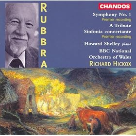 Rubbra: Symphony No. 1/ A Tribute / Sinfonia Concertante