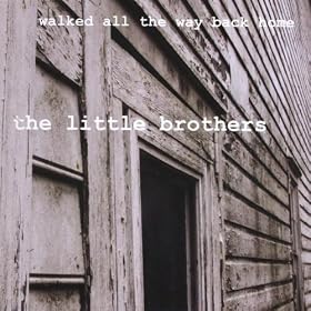 Little Brothers - Walked All The Way Back Home
