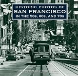 Historic Photos of San Francisco in the 50s, 60s, and 70s