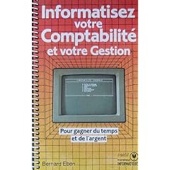 Informatisez votre comptabilite et votre gestion