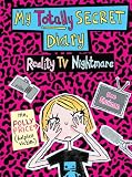 Polly Prices Totally Secret Diary: Reality TV Nightmare (My Totally Secret Diary)