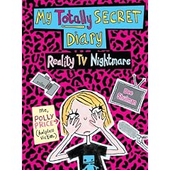 Polly Price's Totally Secret Diary: Reality TV Nightmare (My Totally Secret Diary)