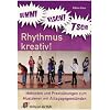 BUMM! KLACK! TSCH! - Rhythmus kreativ! Methoden und Praxis�bungen zum Musizieren mit Alltagsgegenst�nden