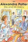 Me and Mr Darcy (Isis Romance)