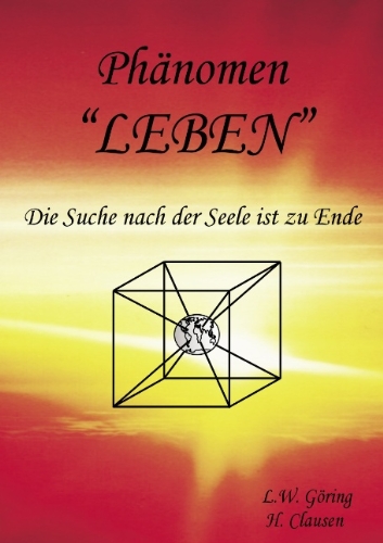 Phänomen Leben: Die Suche nach der Seele ist zu Ende Phänomen Leben: Die Suche nach der Seele ist zu Ende