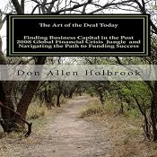 The Art of the Deal Today: Business Considerations Post Global Financial Crisis, Volume 1 | [Don Allen Holbrook]