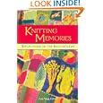 Knitting Memories: Reflections on the Knitter's Life by Lela Nargi
