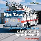What's Inside a Fire Truck?/Que Hay Dentro de Un Camion de Bomberos? (Bookworks, What's Inside? = Que Hay Dentro) (Spanish Edition)