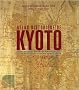 Atlas historique de Kyoto : Analyse spatiale des syst�mes de m�moire d'une ville, de son architecture et de son paysage urbain