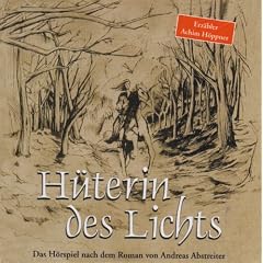 H�terin des Lichts, H�rspiel, 9 Audio-CDs u. 1 Bonus-MP3-CD