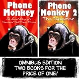 Phone Monkey: Secret Diary of a Frustrated Call Centre Worker and Phone Monkey: The Takeover Omnibus Edition