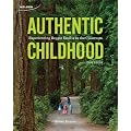 Authentic Childhood: Experiencing Reggio Emilia in the Classroom