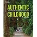 Authentic Childhood: Experiencing Reggio Emilia in the Classroom