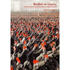 Burden or Legacy: From the Chinese Cultural Revolution to Contemporary Art