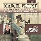 À l'ombre des jeunes filles en fleurs (À la recherche du temps perdu 2) | Livre audio Auteur(s) : Marcel Proust Narrateur(s) : Daniel Mesguich