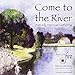Come to the River: An Early American Gathering