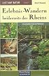 Lust auf Natur. Erlebnis Wandern: Lust auf Natur: Band 1 - Erlebnis-Wandern beiderseits des Rheins: BD 1