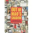 Out of Mao's Shadow: The Struggle for the Soul of a New China