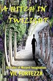 A HITCH IN TWILIGHT