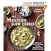 The Mexican Slow Cooker: Recipes for Mole, Enchiladas, Carnitas, Chile Verde Pork, and More Favorites