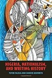 Nigeria, nationalism, and writing history