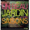Un beau jardin au fil des saisons