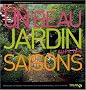 Un beau jardin au fil des saisons