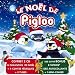 Le Noël De Pigloo (2 CD)