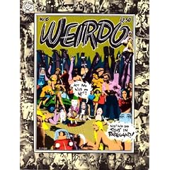 Weirdo #6 by Robert (R) and Terry Boyce, Norman Dog, Jeff John, Drew Friedman, Butch Austin, Aline Ricky Crumb Crumb