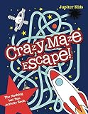 Crazy Maze Escape! The Nothing but Fun Activity Book (Kids Activity Book Series)