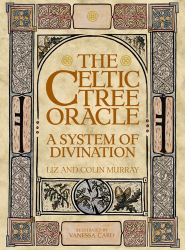 The Celtic Tree Oracle: A System of Divination