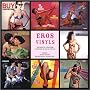 Eros vinyls : Histoire de l'�rotisme � travers 60 ans de vinyles