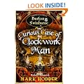 The Curious Case of the Clockwork Man (Burton Swinburne 2)