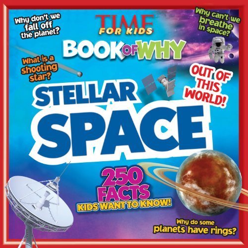 TIME For Kids Book of Why: Stellar Space by Editors of TIME For Kids Magazine (2014) Paperback