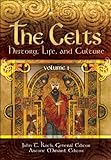 The Celts : history, life, and culture
