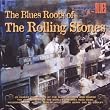 The Blues Roots of the Rolling Stones