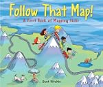 Follow That Map!: A First Book of Map...